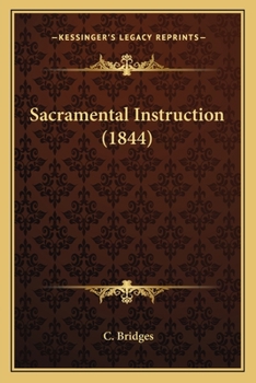 Paperback Sacramental Instruction (1844) Book