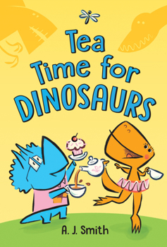 Hardcover Tea Time for Dinosaurs Book