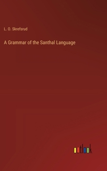 Hardcover A Grammar of the Santhal Language Book
