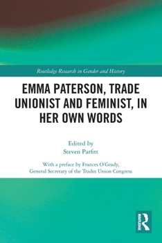Emma Paterson, Trade Unionist and Feminist, in Her Own Words