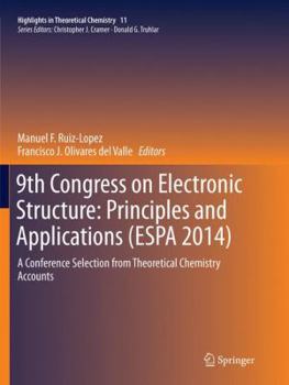 Paperback 9th Congress on Electronic Structure: Principles and Applications (Espa 2014): A Conference Selection from Theoretical Chemistry Accounts Book