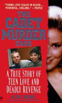 Paperback The Cadet Murder Case: A True Story of Teen Love and Deadly Revenge (Onyx True Crime) Book
