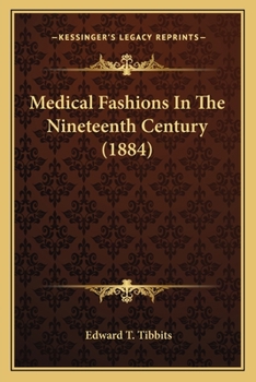 Paperback Medical Fashions In The Nineteenth Century (1884) Book