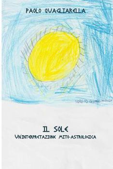 Paperback Il Sole: Un'interpretazione mito-astrologica [Italian] Book