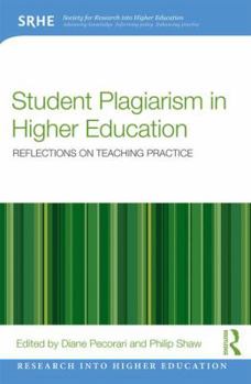 Paperback Student Plagiarism in Higher Education: Reflections on Teaching Practice Book