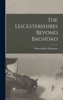 Hardcover The Leicestershires Beyond Baghdad Book