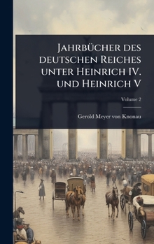 JahrbÃ1/4cher des deutschen Reiches unter Heinrich IV. und Heinrich V (German Edition)