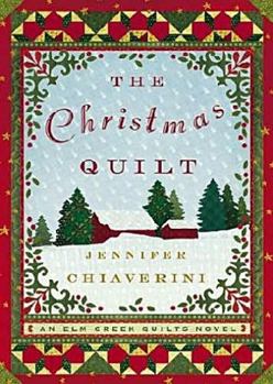 The Christmas Quilt - Book #8 of the Elm Creek Quilts