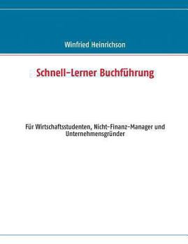 Paperback Schnell-Lerner Buchf?hrung: f?r Wirtschaftsstudenten, Nicht-Finanz-Manager und Unternehmensgr?nder [German] Book