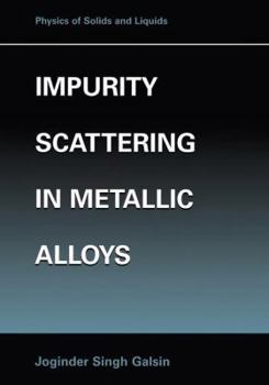 Paperback Impurity Scattering in Metallic Alloys Book