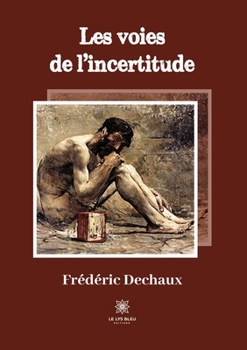 Paperback Les voies de l'incertitude [French] Book