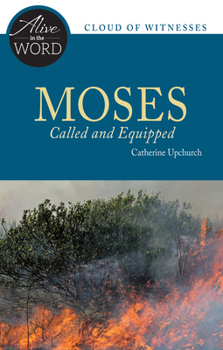 Paperback Moses, Called and Equipped Book