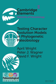 Paperback Testing Character Evolution Models in Phylogenetic Paleobiology Book