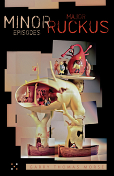 Paperback Minor Episodes; Major Ruckus Book