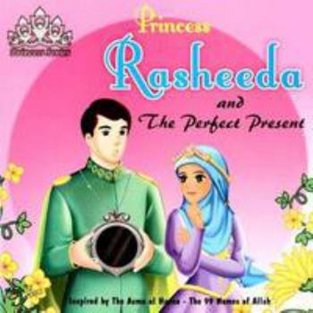 Paperback Princess Rasheeda and the Perfect Present (Princess Series) Book