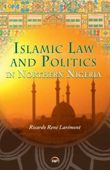 Paperback Islamic Law and Politics in Northern Nigeria Book