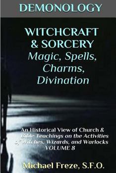 Paperback DEMONOLOGY WITCHCRAFT & SORCERY Magic, Spells, & Divination: An Historical View Book