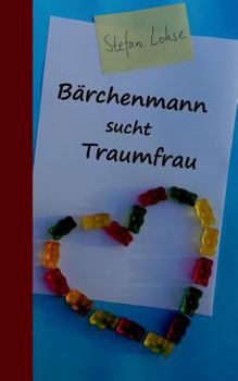 Paperback Bärchenmann sucht Traumfrau [German] Book