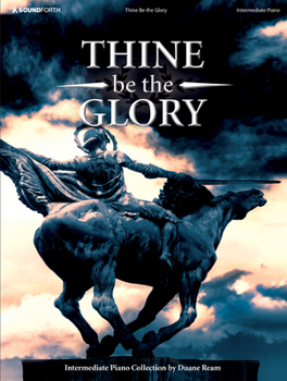 Paperback Thine Be the Glory: Intermediate Piano Solos Book