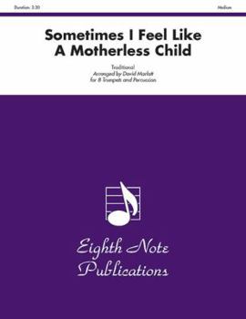 Sometimes I Feel Like a Motherless Child: Score & Parts