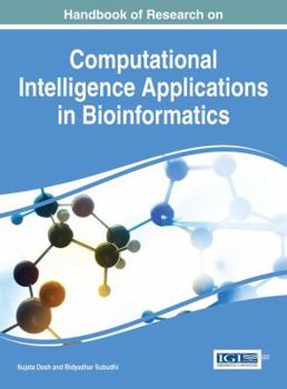 Hardcover Handbook of Research on Computational Intelligence Applications in Bioinformatics Book