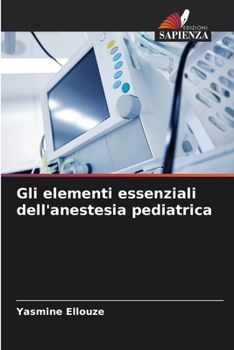 Paperback Gli elementi essenziali dell'anestesia pediatrica [Italian] Book
