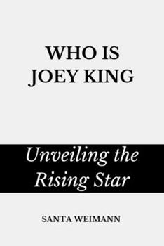 Paperback Who Is Joey King: Unveiling the Rising Star Book