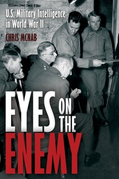 Hardcover Eyes on the Enemy: U.S. Military Intelligence in World War II Book