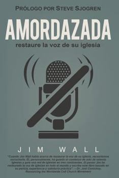 Paperback Amordazada: restaure la voz de su iglesia [Spanish] Book