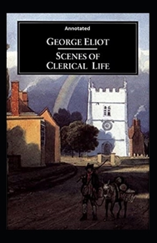 Scenes of Clerical Life Annotated
