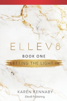 Paperback Ellev8 Book One: Letting the Light in Book