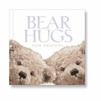 Hardcover Bear Hugs for Friends Book