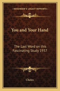 Paperback You and Your Hand: The Last Word on this Fascinating Study 1937 Book