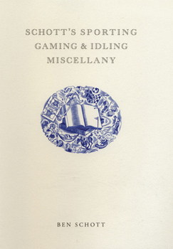 Hardcover Schott's Sporting, Gaming, and Idling Miscellany Book
