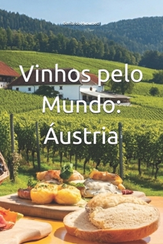 Paperback Vinhos pelo Mundo: Áustria [Portuguese] Book