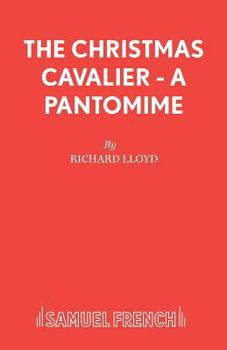 Paperback The Christmas Cavalier - A Pantomime Book