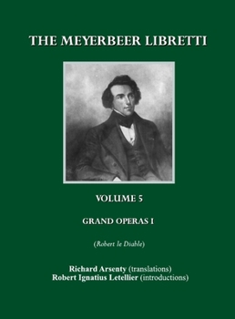Paperback The Meyerbeer Libretti: Grand Opéra 1 Robert Le Diable Book