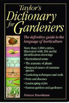 Hardcover Taylor's Dictionary for Gardeners: The Definitive Guide to the Language of Horticulture Book