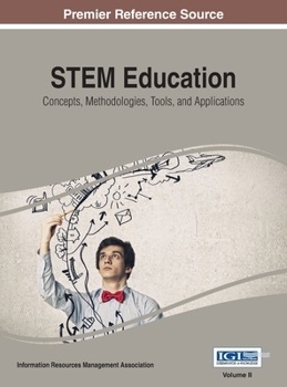 Hardcover STEM Education: Concepts, Methodologies, Tools, and Applications, Vol 2 Book