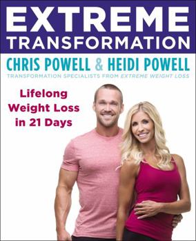 Paperback Extreme Transformation: Lifelong Weight Loss in 21 Days Book