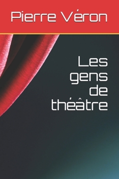 Paperback Les gens de th??tre [French] Book