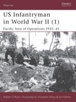 Paperback Us Infantryman in World War II (1): Pacific Area of Operations 1941 45 Book