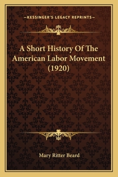 Paperback A Short History Of The American Labor Movement (1920) Book