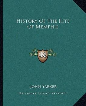 Paperback History Of The Rite Of Memphis Book