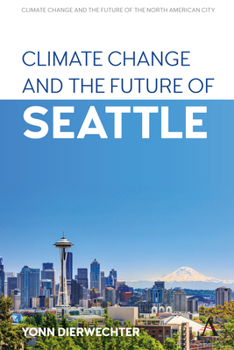 Paperback Climate Change and the Future of Seattle Book