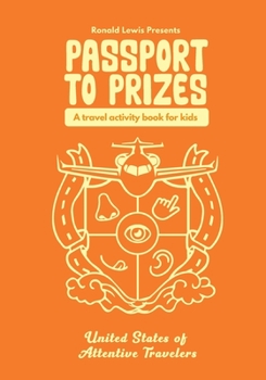 Paperback Passport To Prizes: A Travel Activity Book For Kids Book