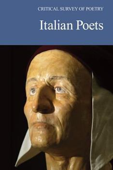 Critical Survey of Poetry: Italian Poets
