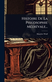 Hardcover Histoire De La Philosophie MÃ(c)diÃ(c)vale... [French] Book