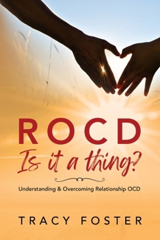 Paperback ROCD Is it a thing?: Understanding & Overcoming Relationship OCD Book