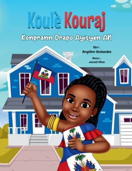 Paperback Koulè Kouraj: Konprann Drapo Ayisyen an [Haitian French Creole] Book